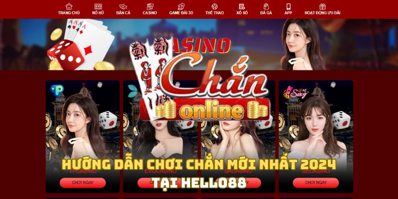 Hướng dẫn chơi chắn mới nhất 2024 tại Hello88